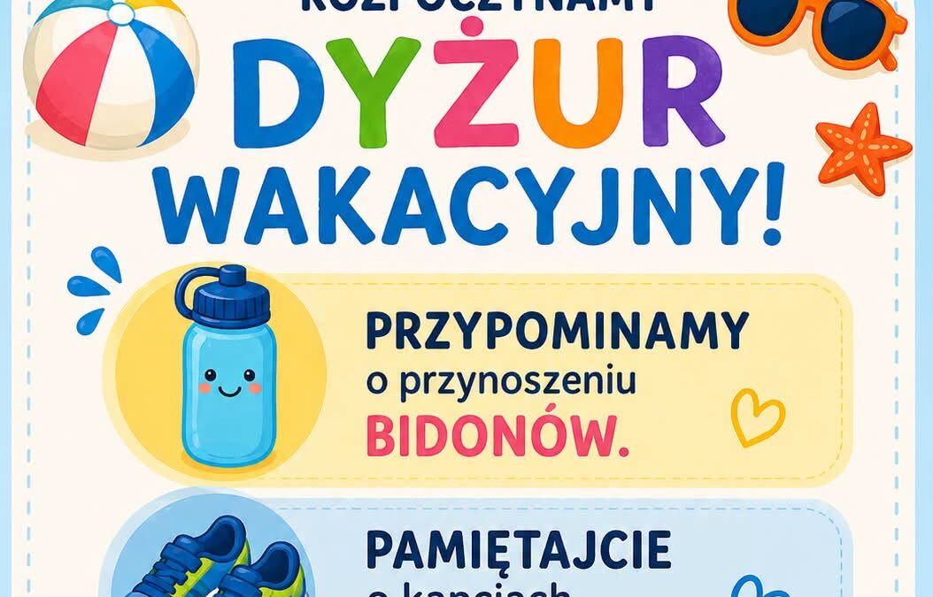 Jutro rozpoczynamy dyżur wakacyjny